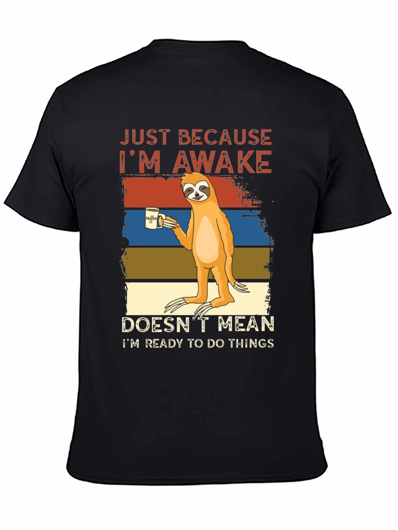 Lazy Sloth Coffee T-Shirt - Just Awake Funny Tee