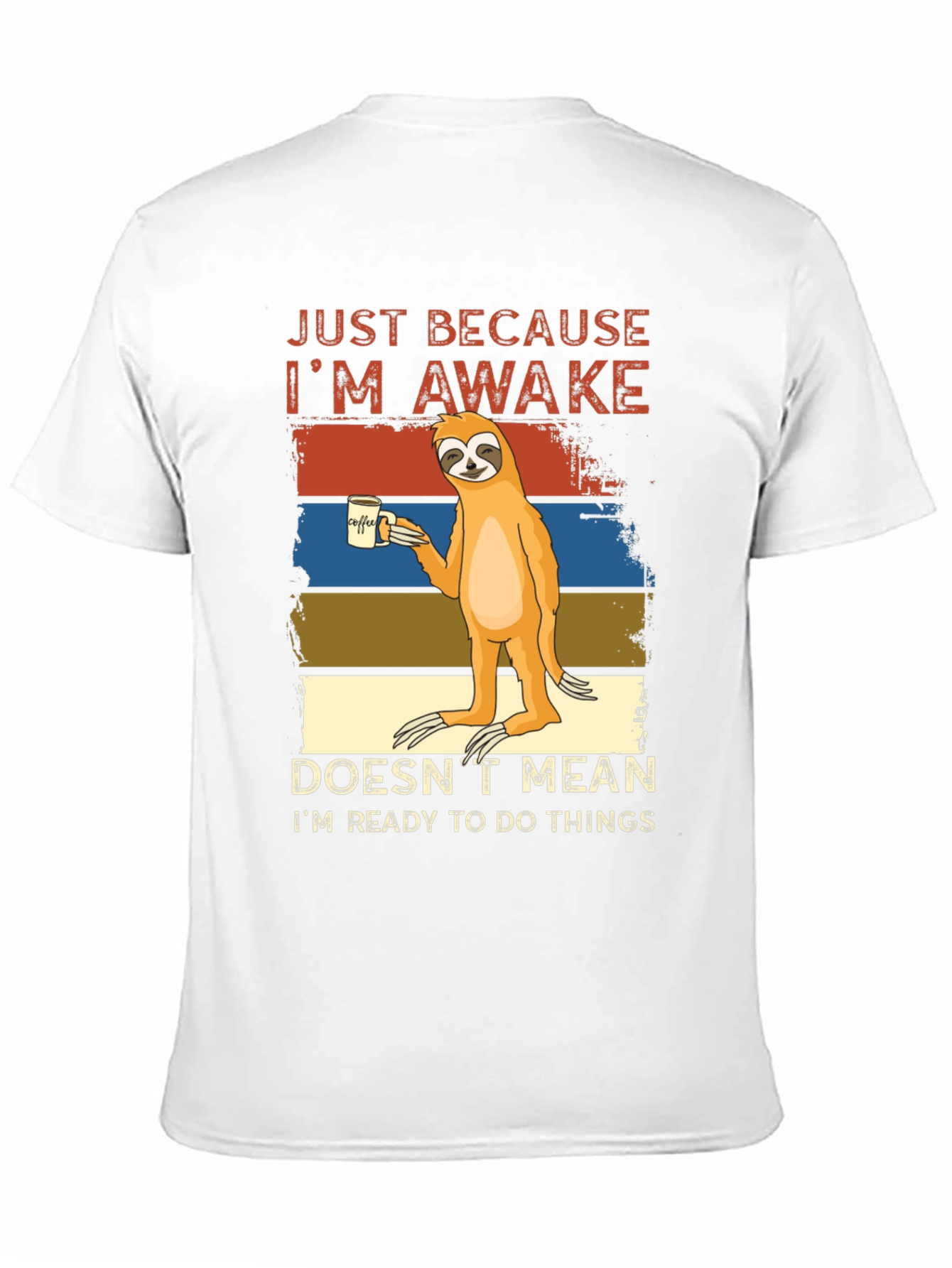 Lazy Sloth Coffee T-Shirt - Just Awake Funny Tee