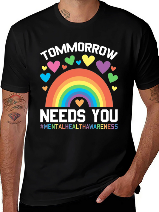 Tomorrow Needs You Mental Health Awareness T-Shirt