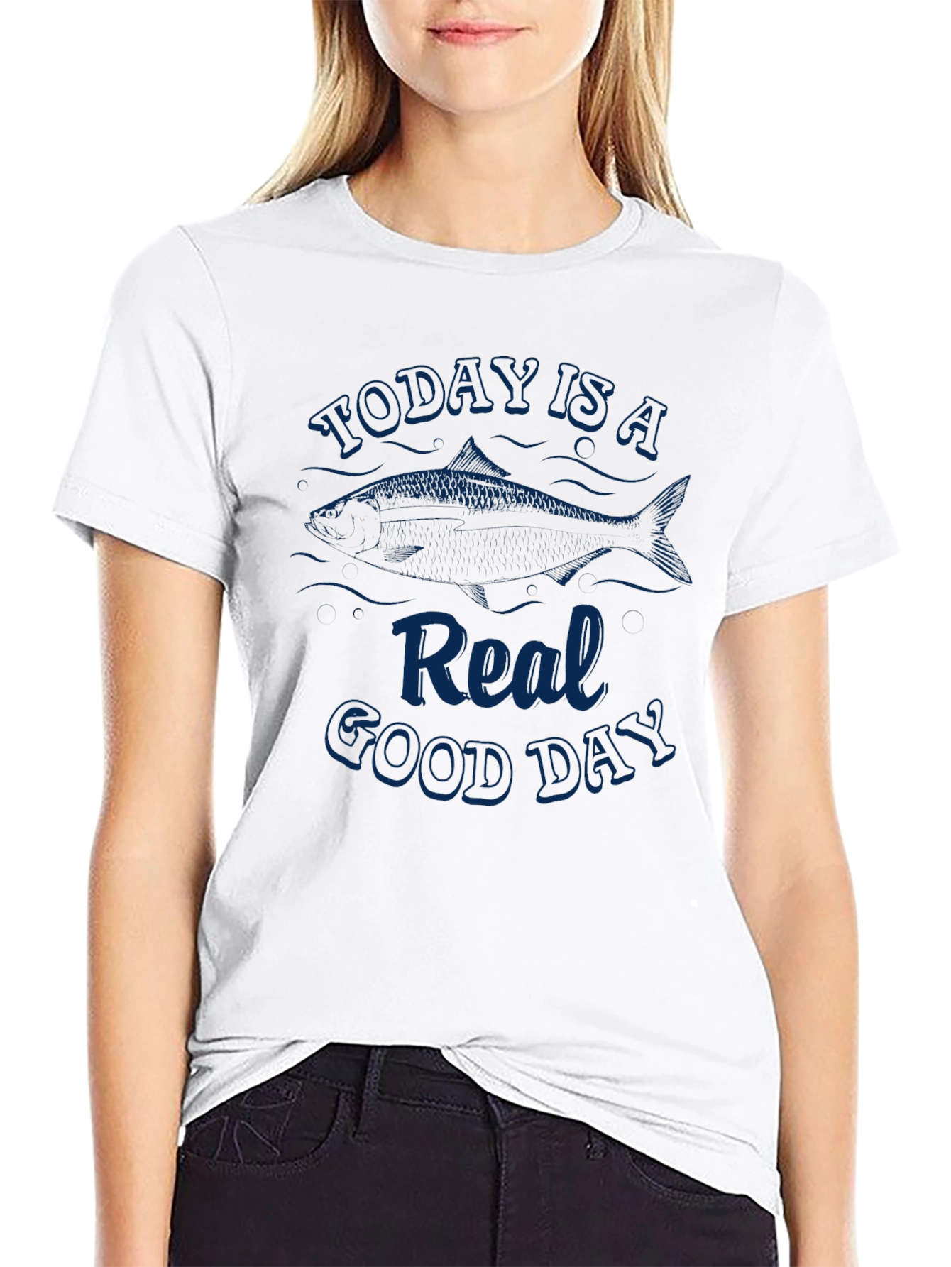 Today is a Real Good Day Fishing T-Shirt