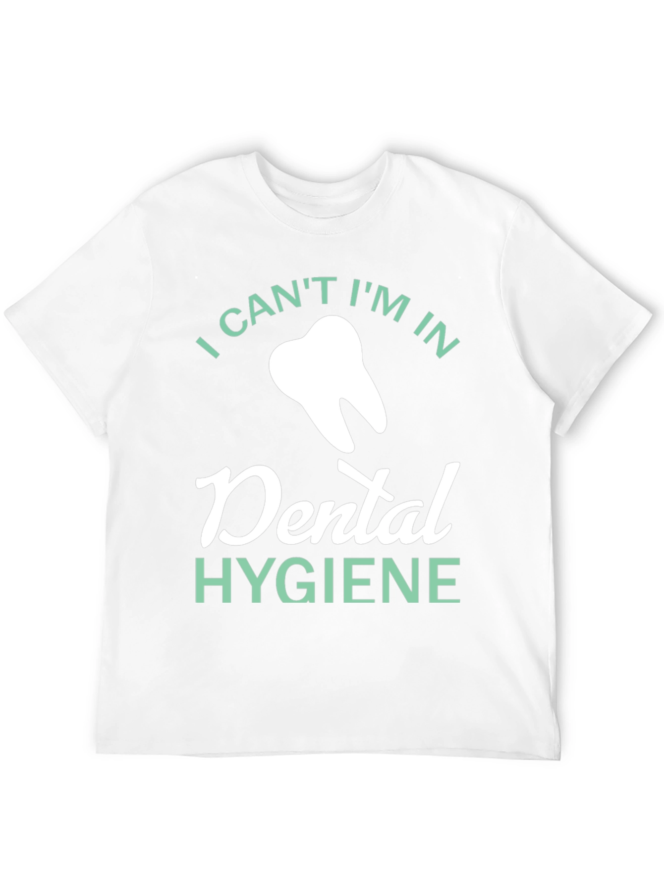 Dental Hygiene T-Shirt: Dentist Hygienist
