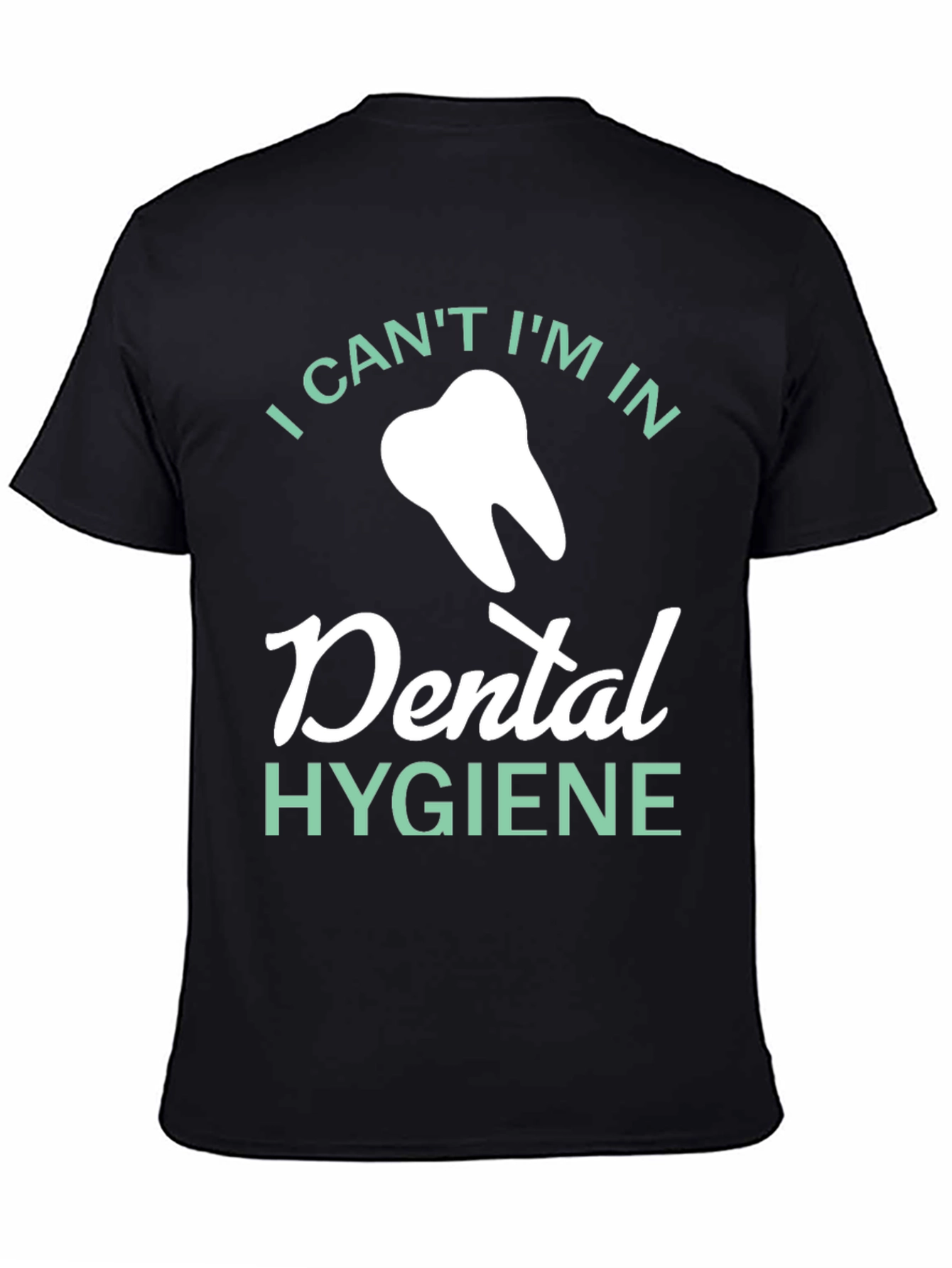 Dental Hygiene T-Shirt: Dentist Hygienist