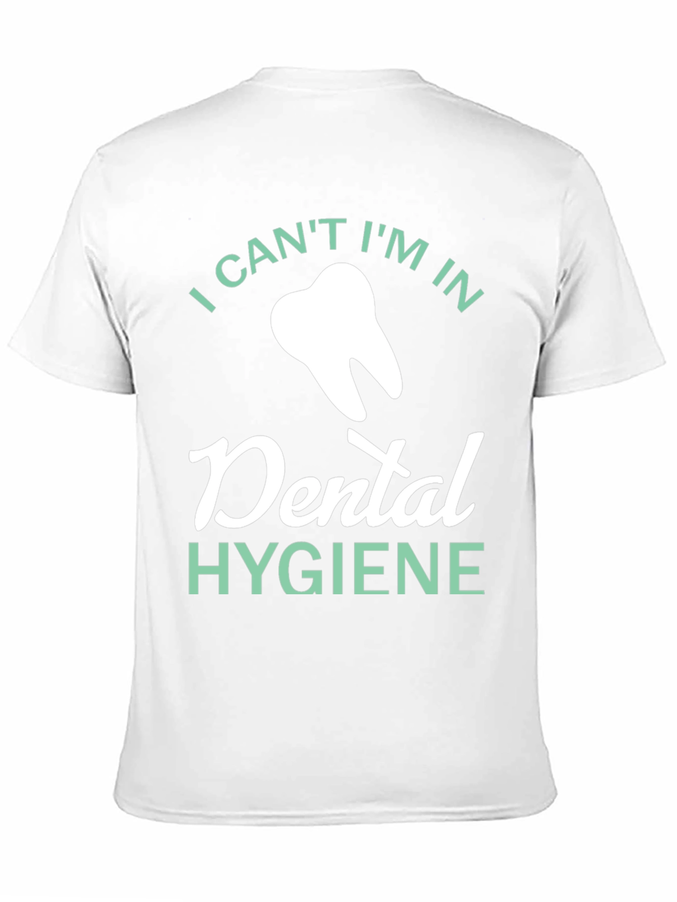 Dental Hygiene T-Shirt: Dentist Hygienist