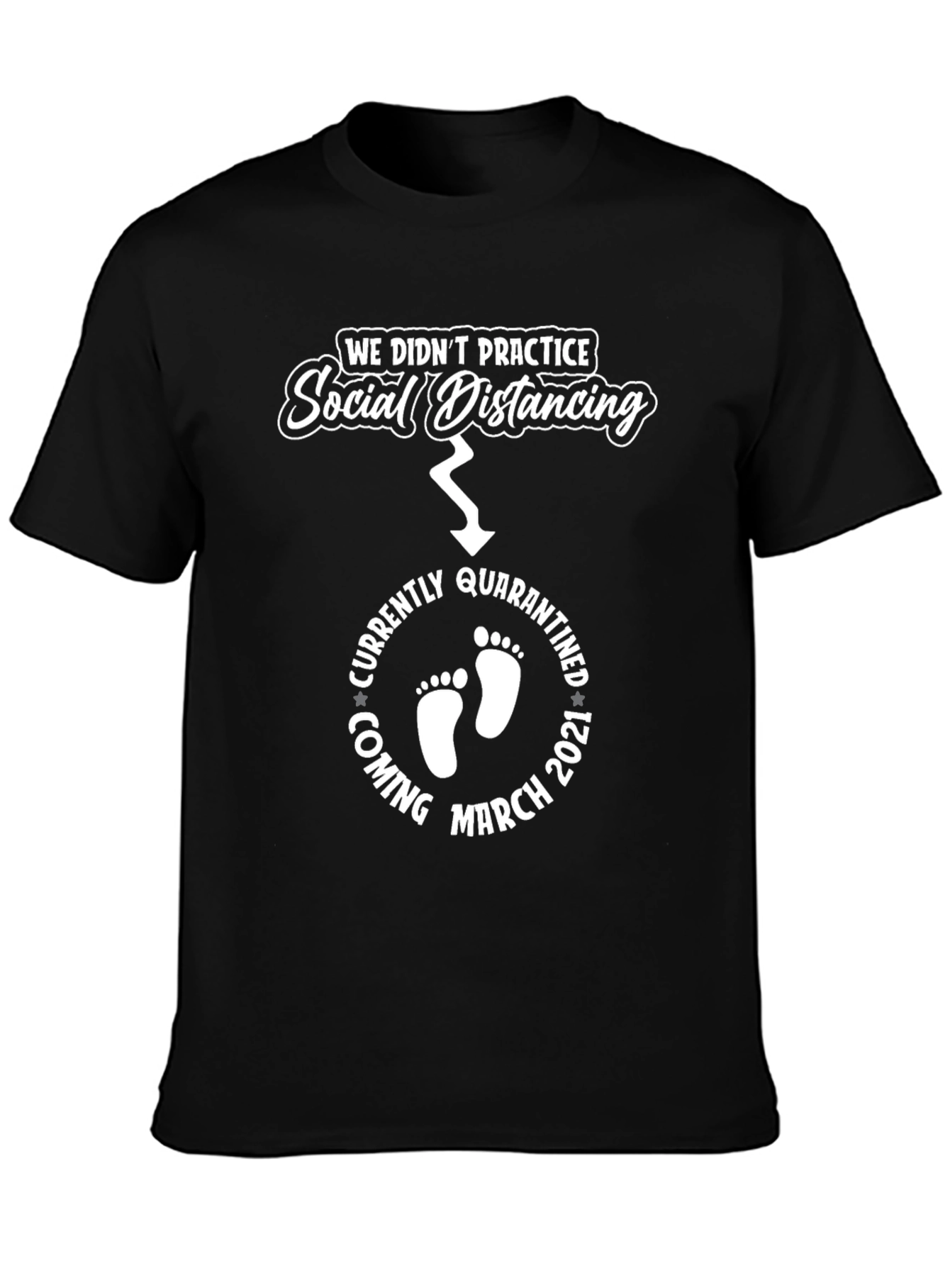 Quarantine Baby Announcement T-Shirt March 2021