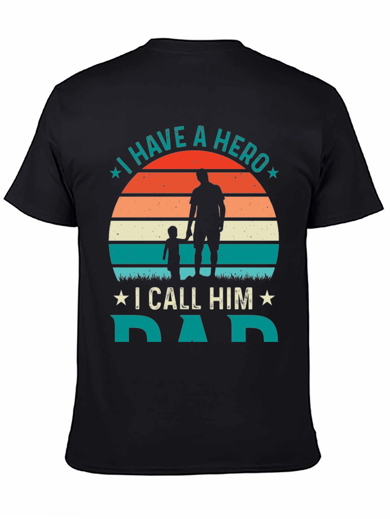 I Have A Hero I Call Him Dad T-Shirt