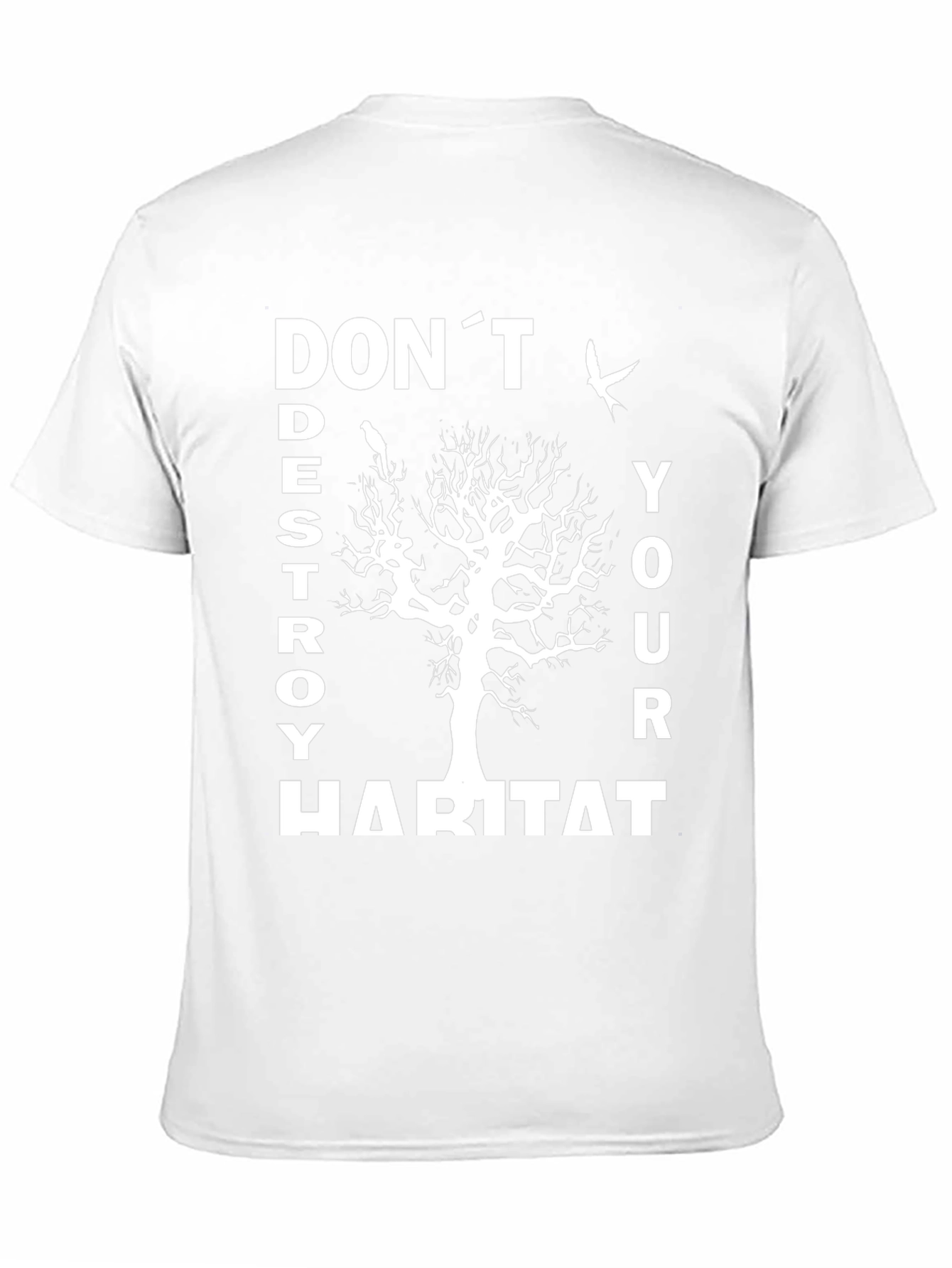Eco-Friendly Dont Destroy Habitat Graphic T-Shirt