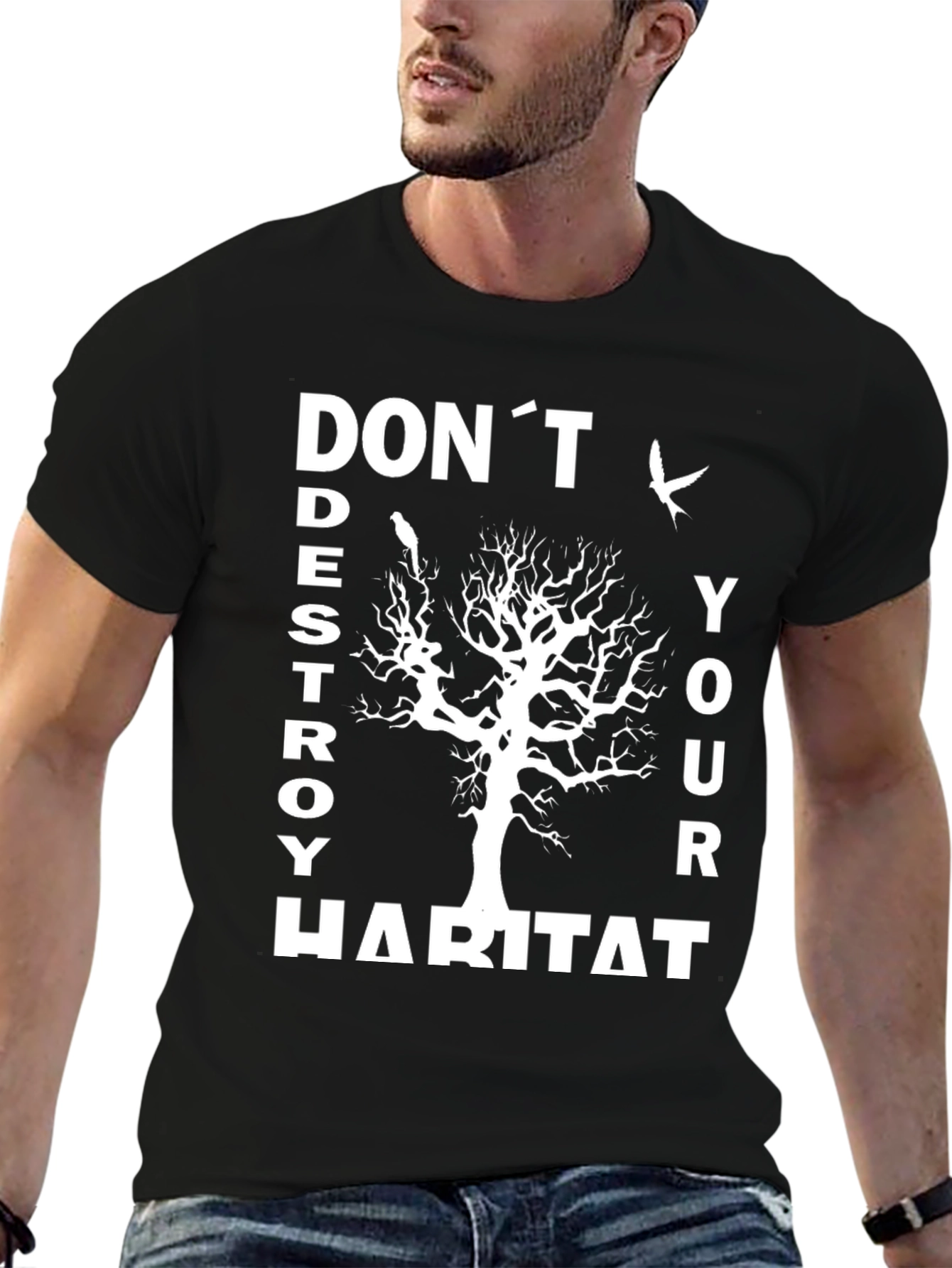 Eco-Friendly Dont Destroy Habitat Graphic T-Shirt