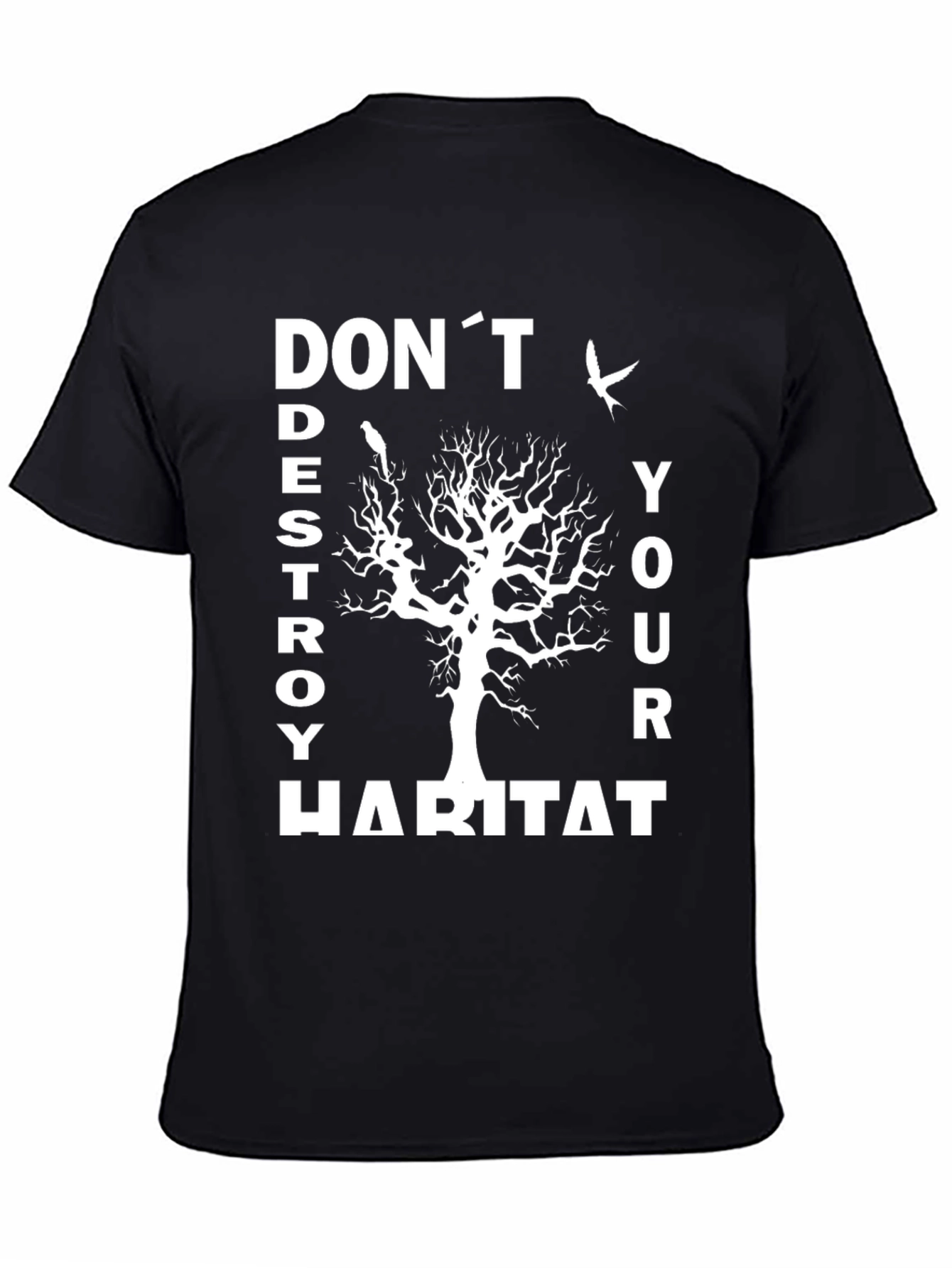 Eco-Friendly Dont Destroy Habitat Graphic T-Shirt