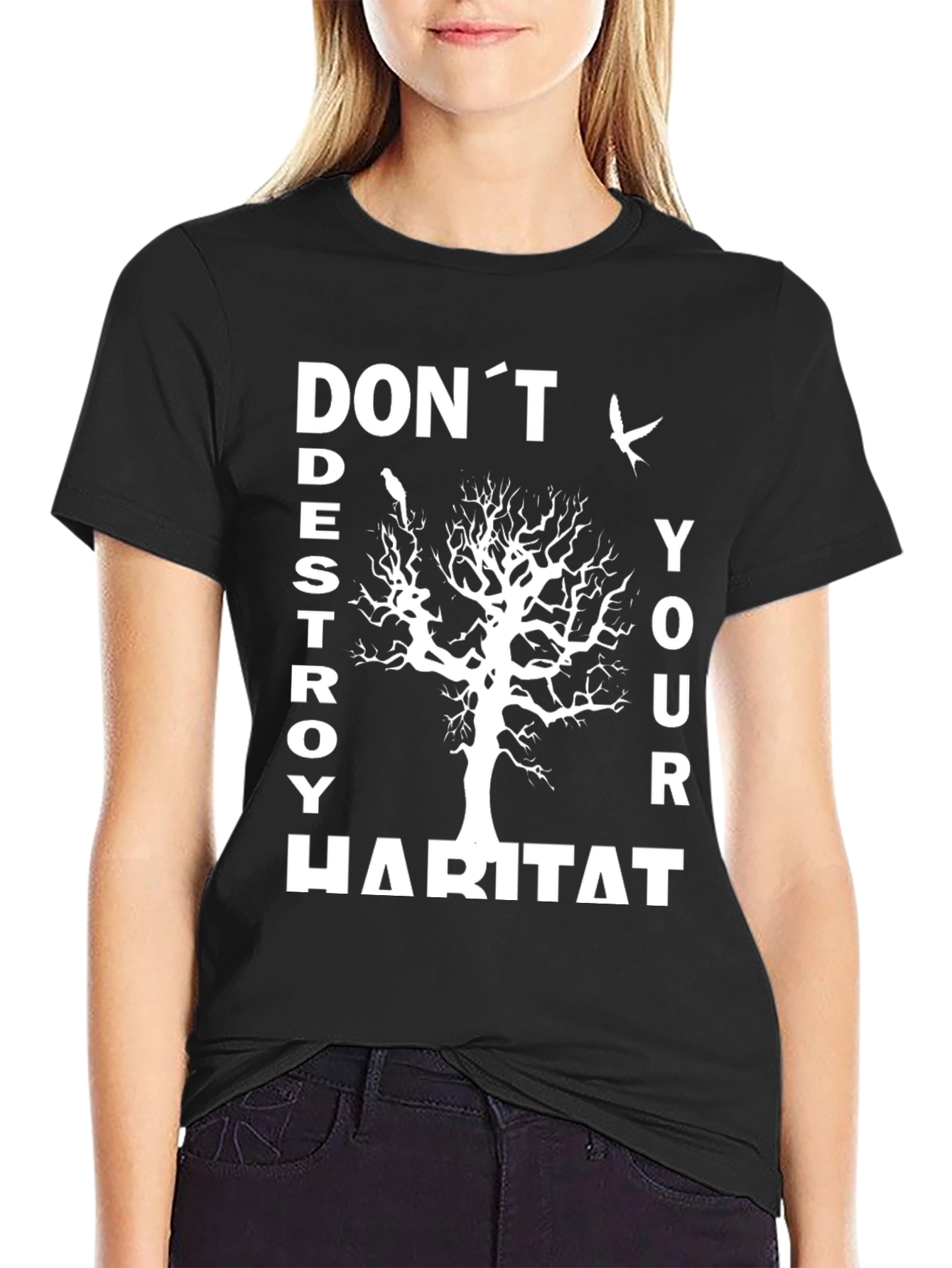 Eco-Friendly Dont Destroy Habitat Graphic T-Shirt