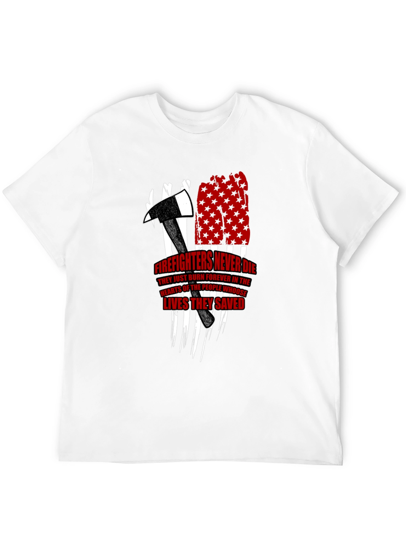 Firefighters Never Die Graphic T-Shirt