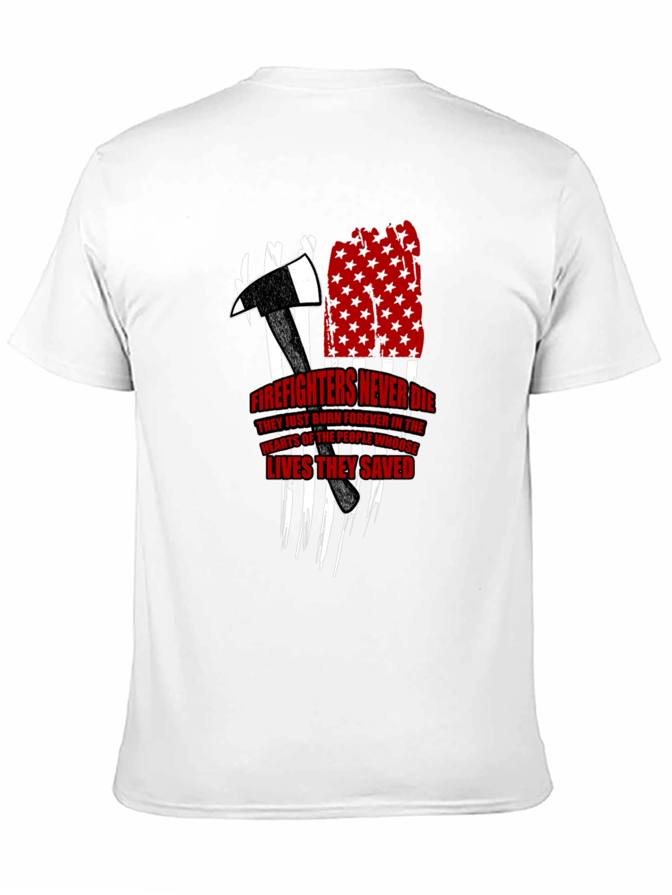 Firefighters Never Die Graphic T-Shirt