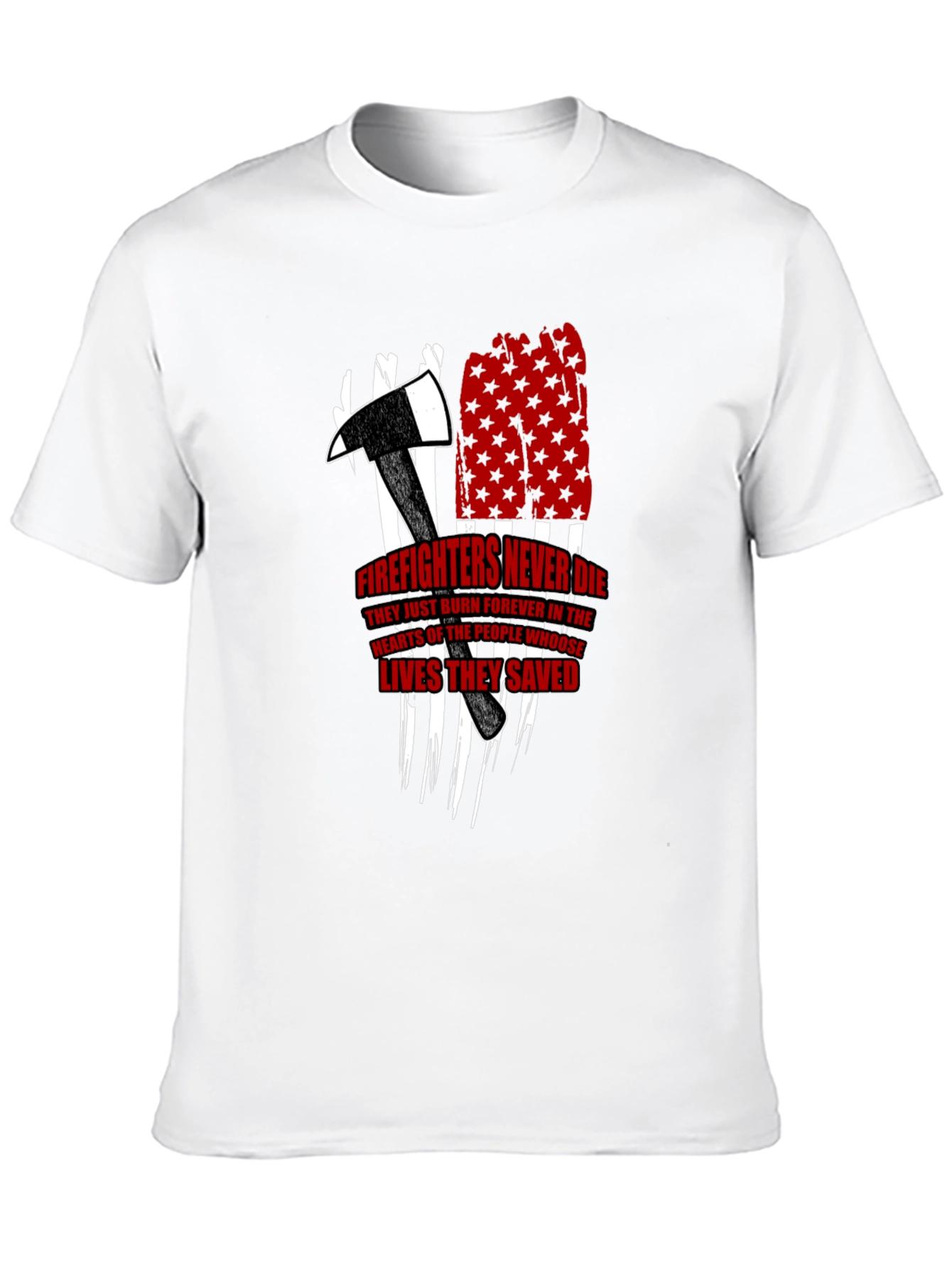 Firefighters Never Die Graphic T-Shirt