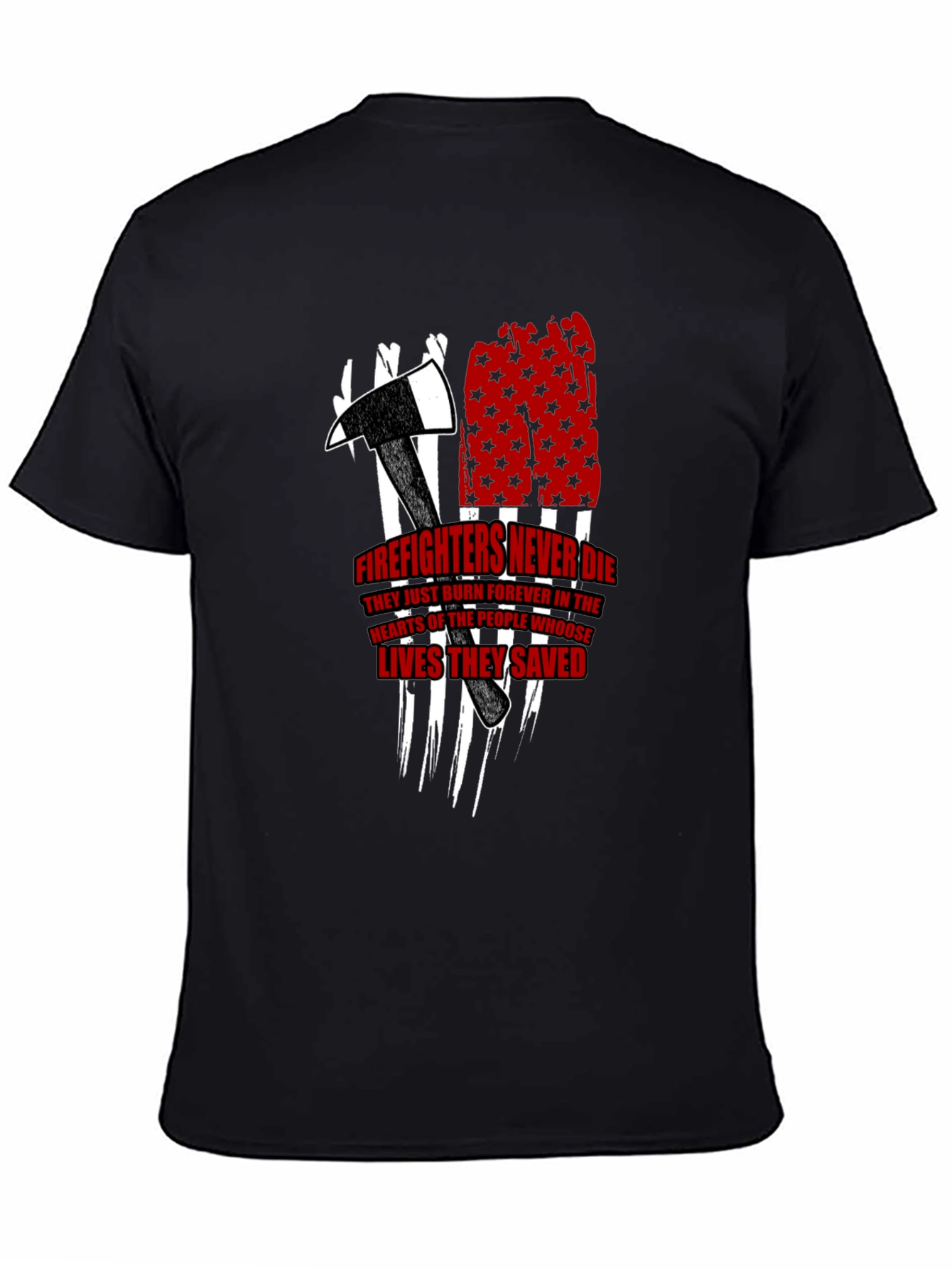 Firefighters Never Die Graphic T-Shirt