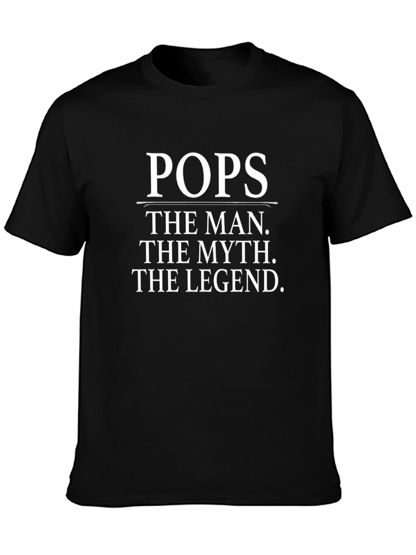 Pops The Man The Myth The Legend T-Shirt