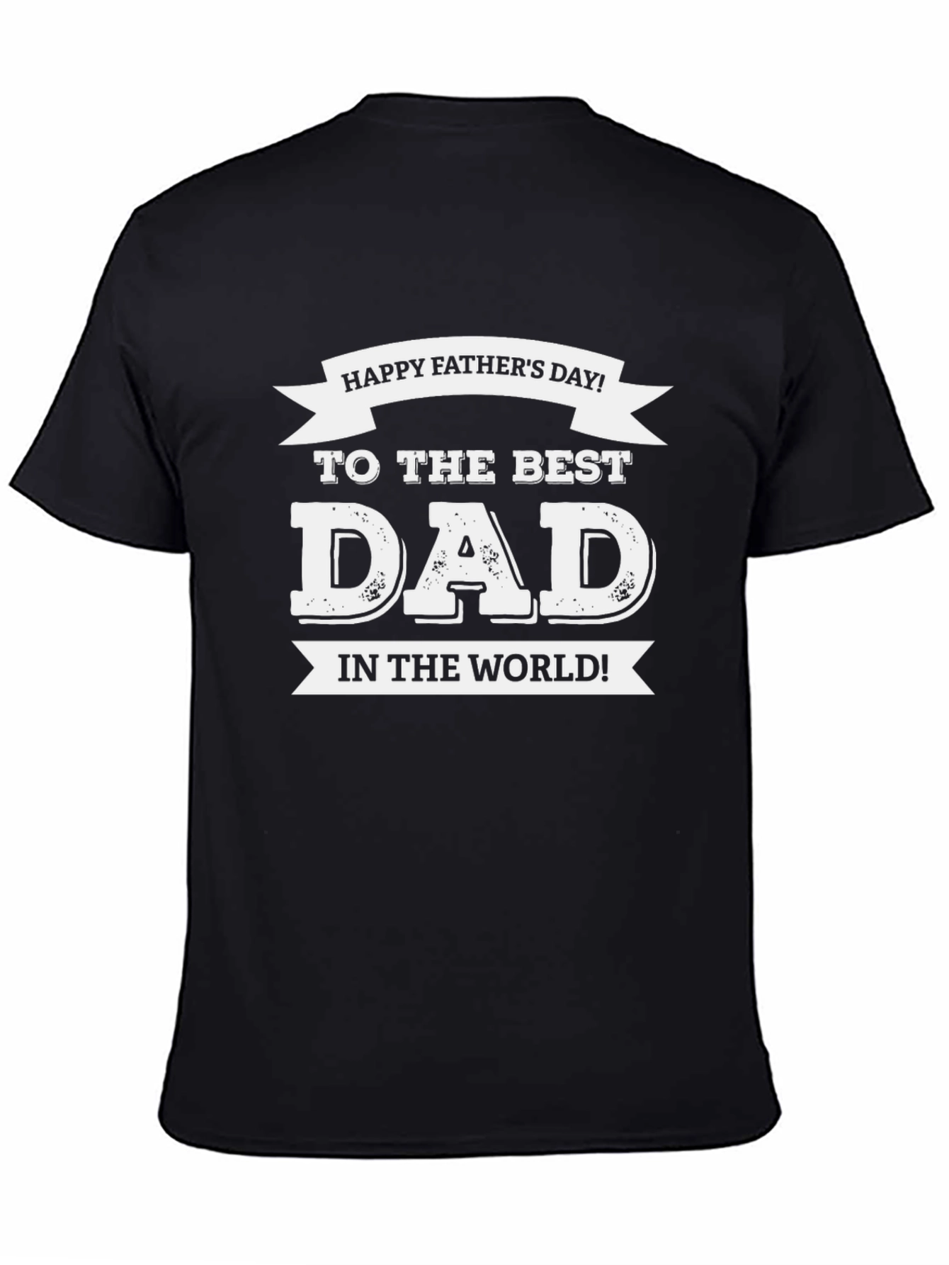 Happy Fathers Day Best Dad Black T-Shirt