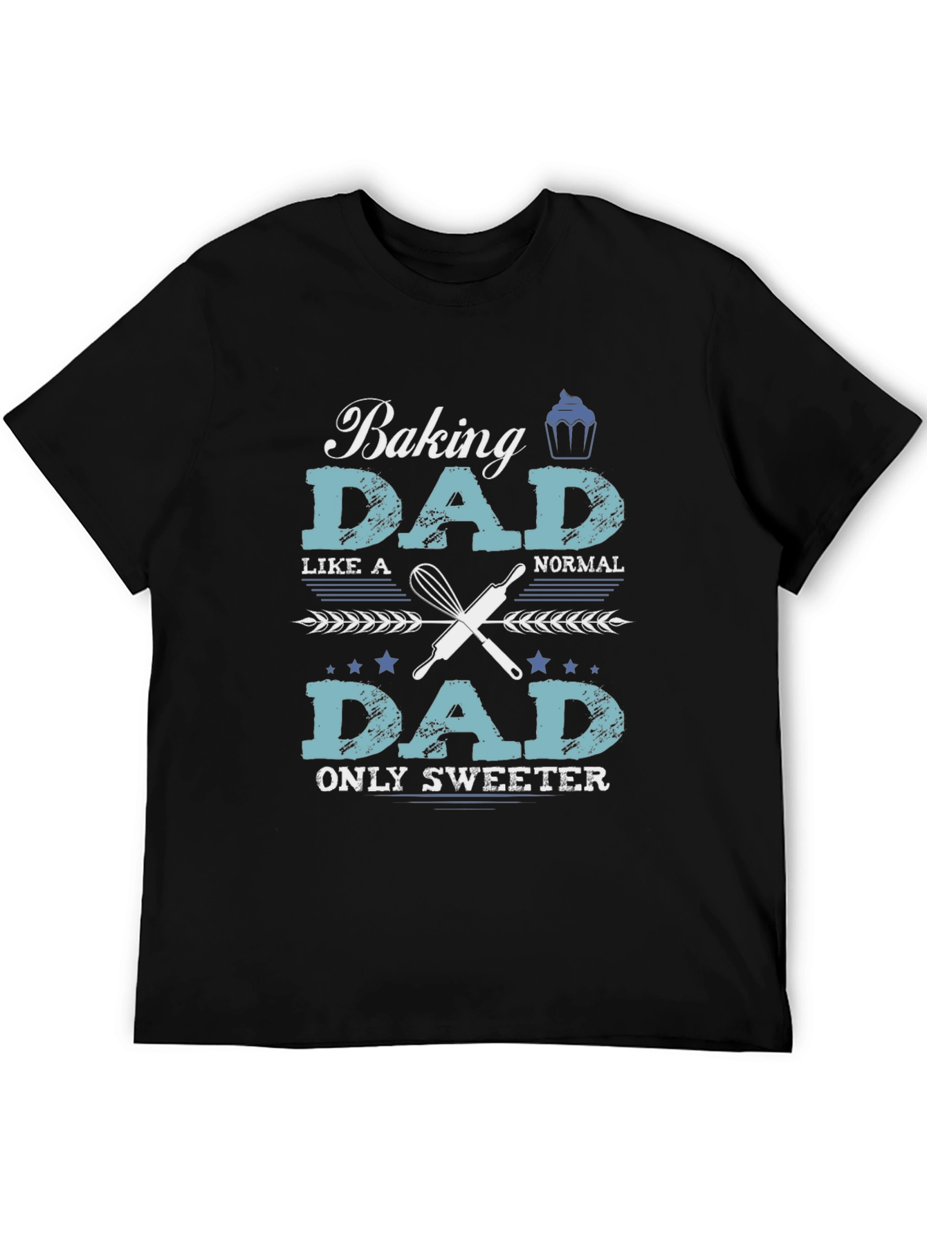 Baking Dad T-Shirt - Sweet Fathers Day Gift