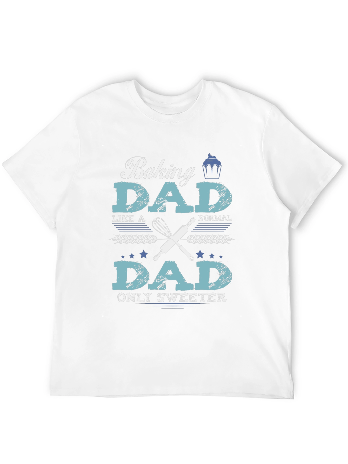 Baking Dad T-Shirt - Sweet Fathers Day Gift