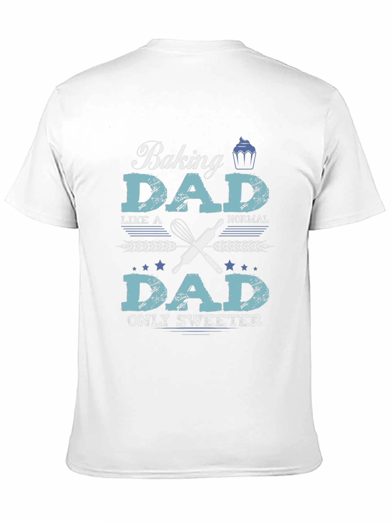 Baking Dad T-Shirt - Sweet Fathers Day Gift
