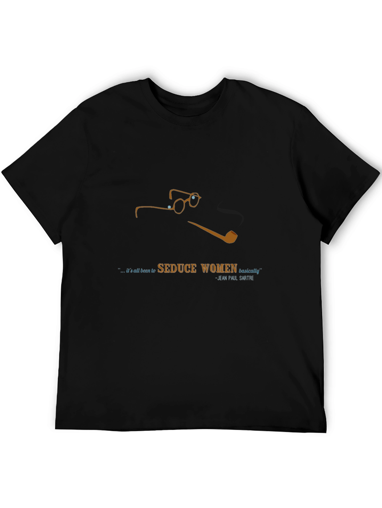 Sartre Quote Black T-Shirt - Seduce Women