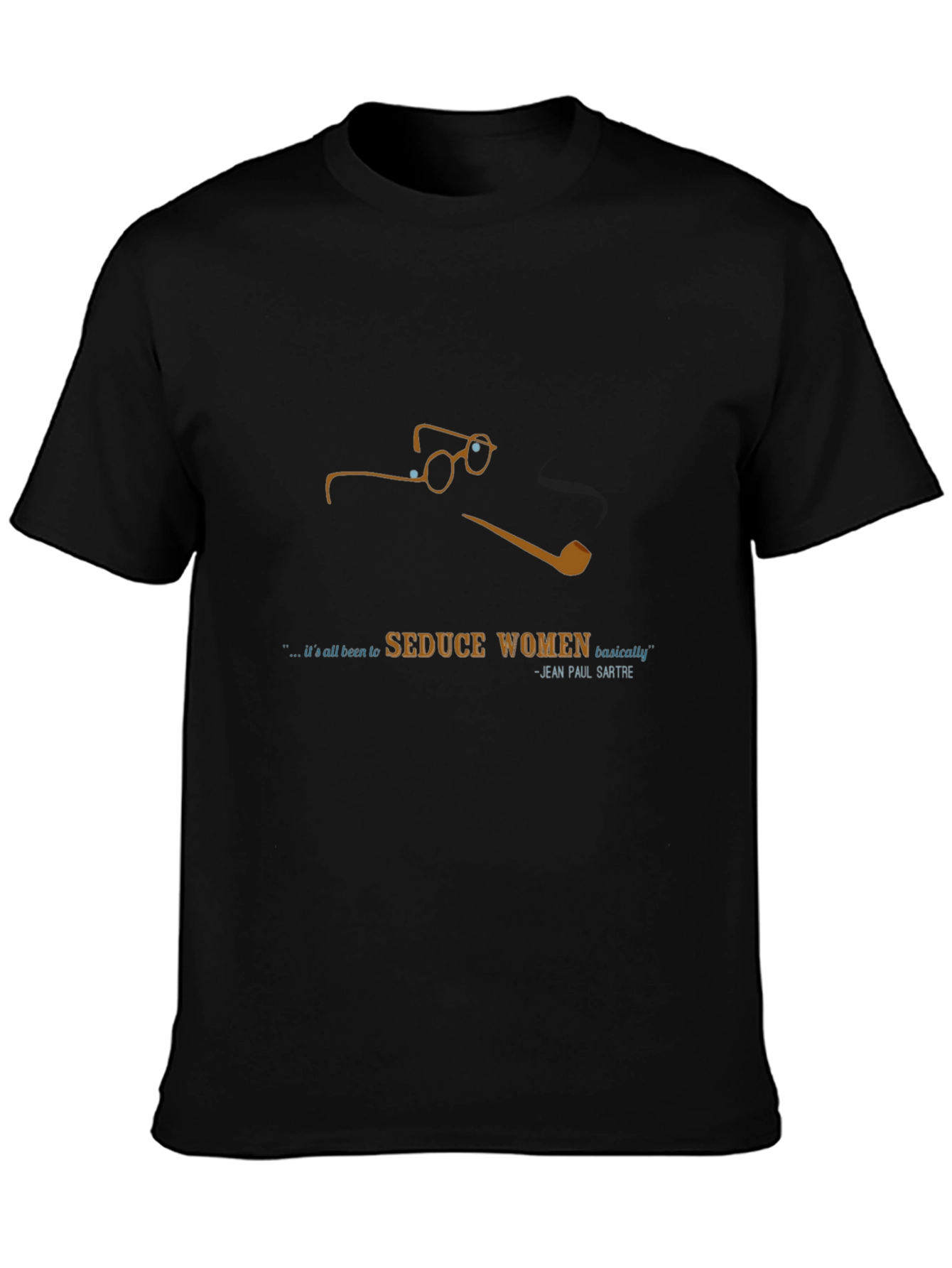 Sartre Quote Black T-Shirt - Seduce Women