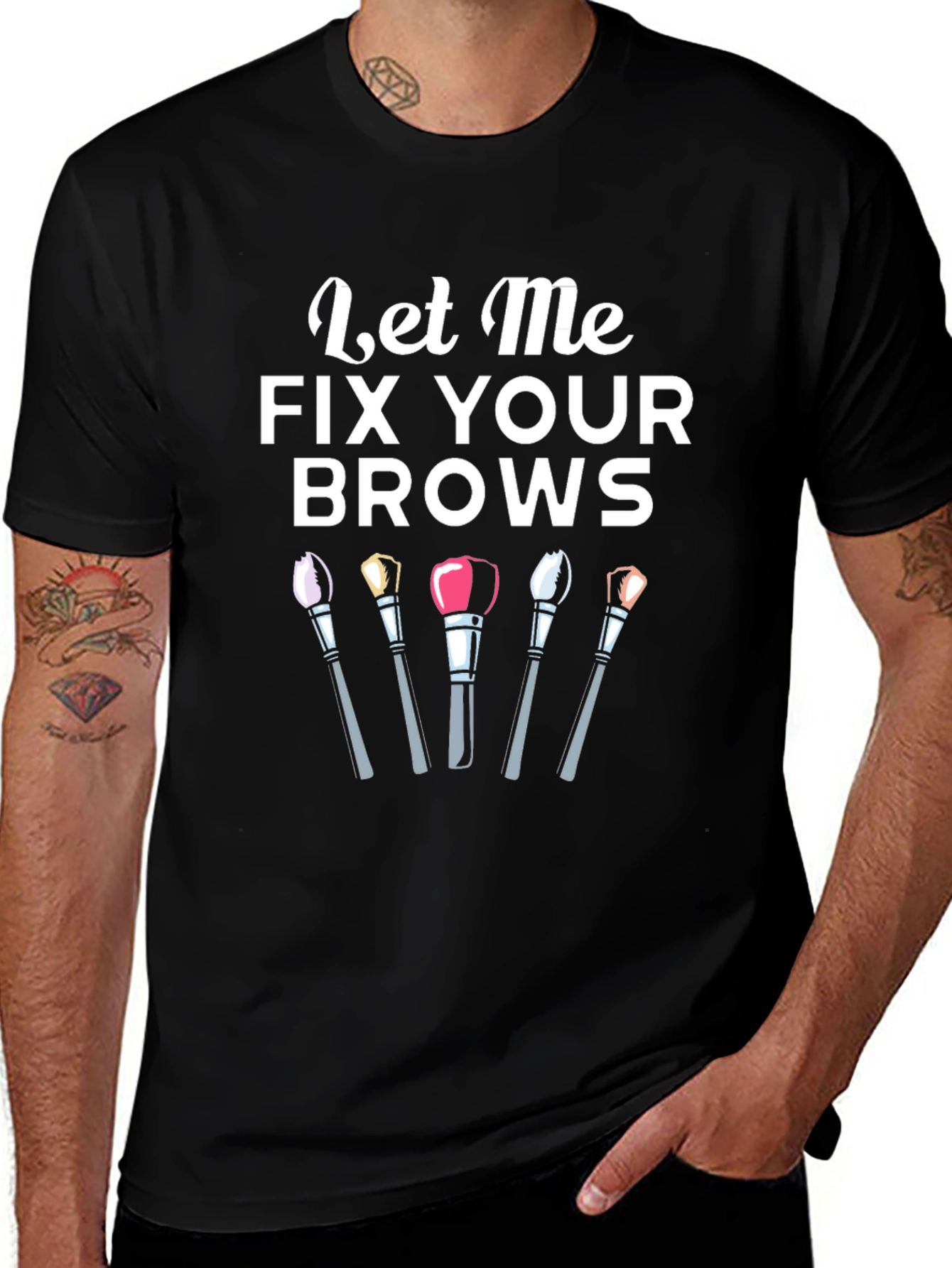 Let Me Fix Your Brows T-Shirt