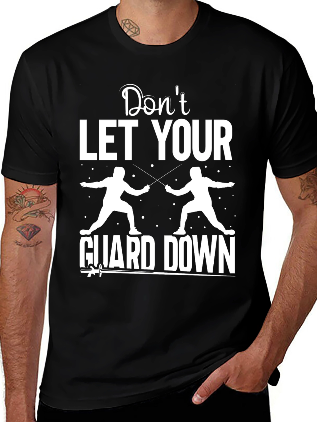 Fencing Graphic T-Shirt - Dont Let Your Guard Down