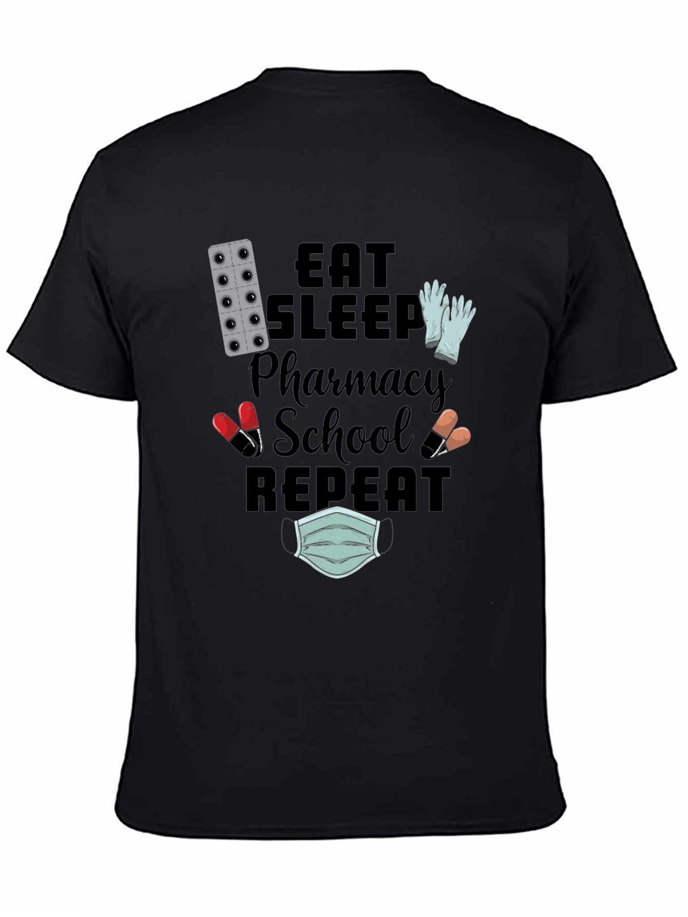 Eat Sleep Pharmacy School Repeat Graphic Tee