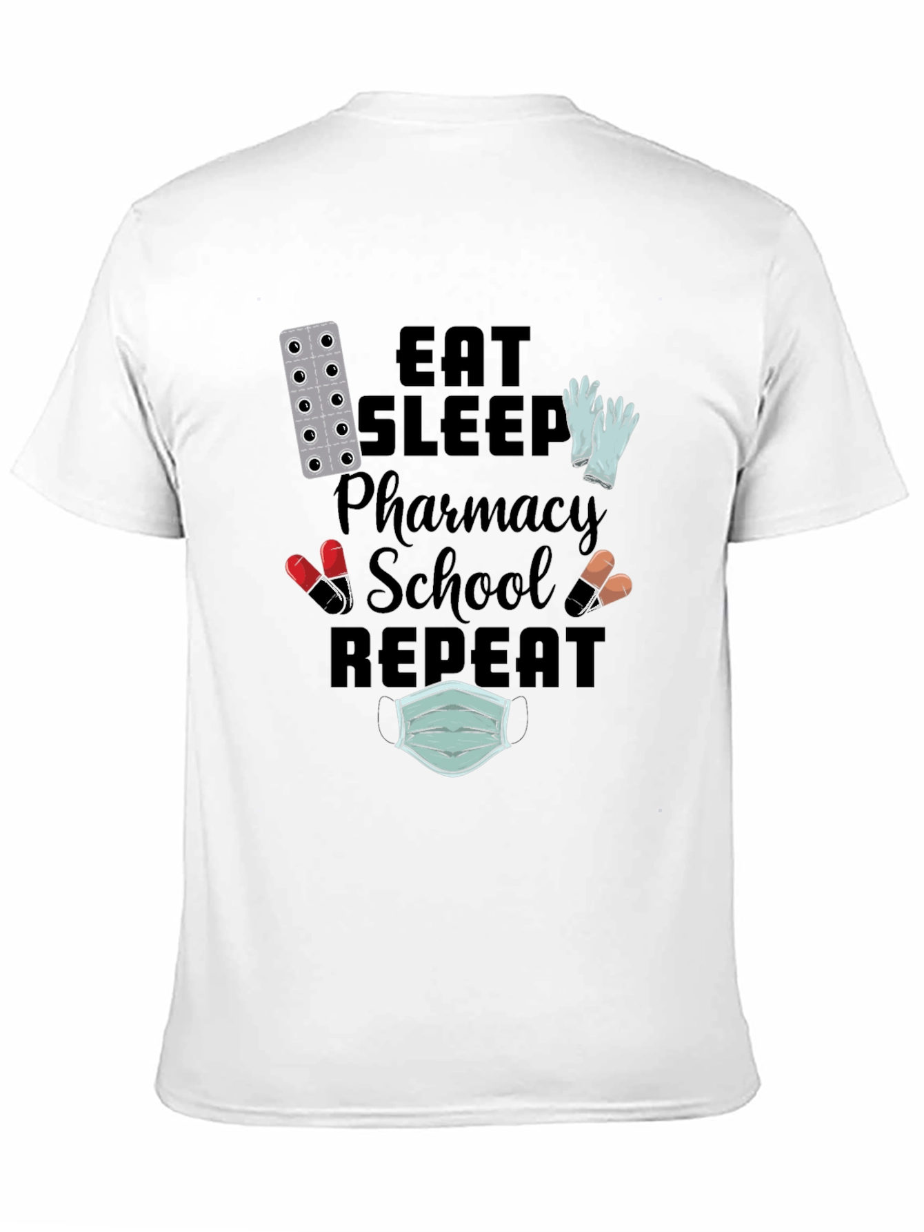 Eat Sleep Pharmacy School Repeat Graphic Tee