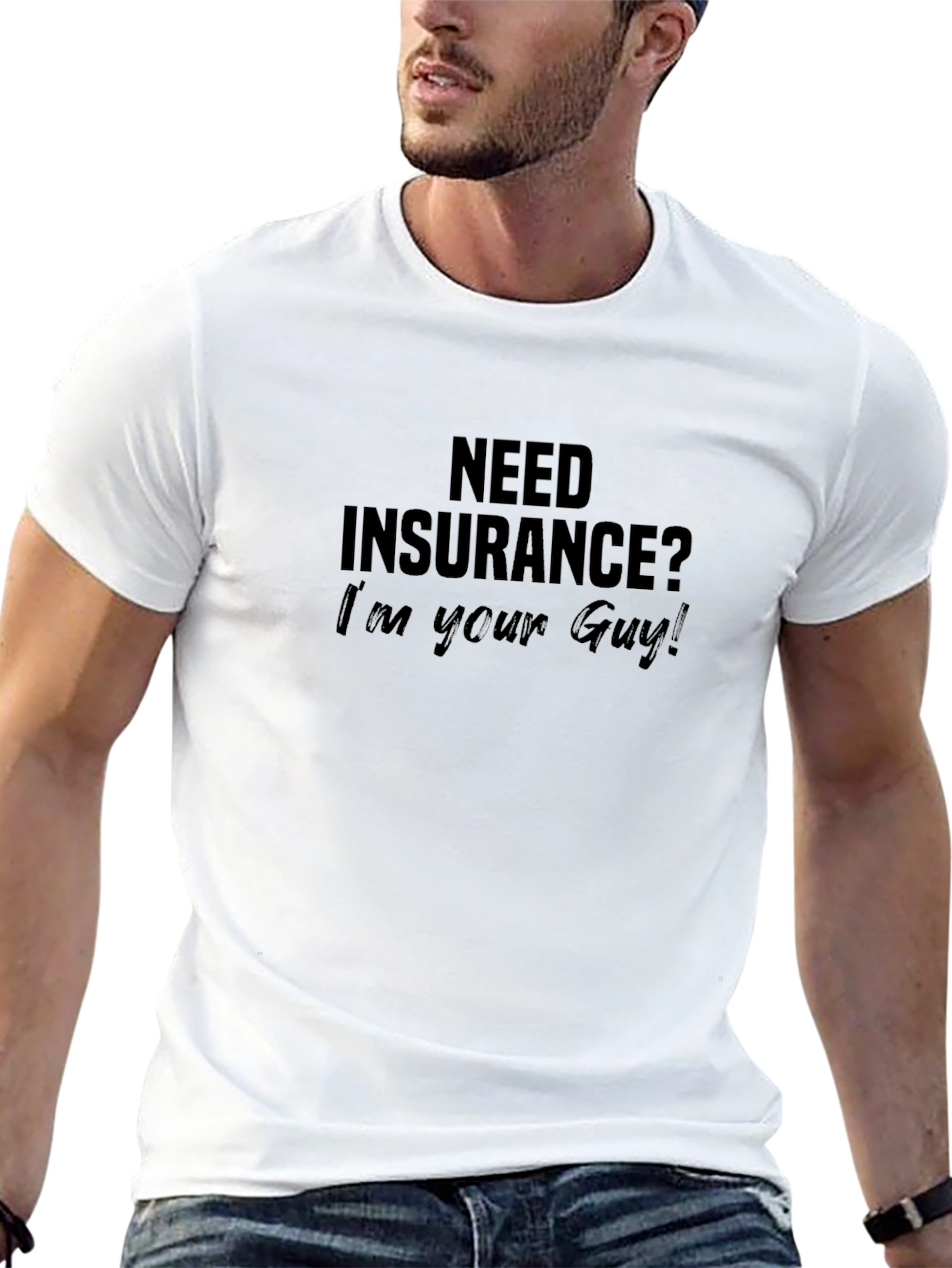 Need Insurance? Im Your Guy! Black T-Shirt