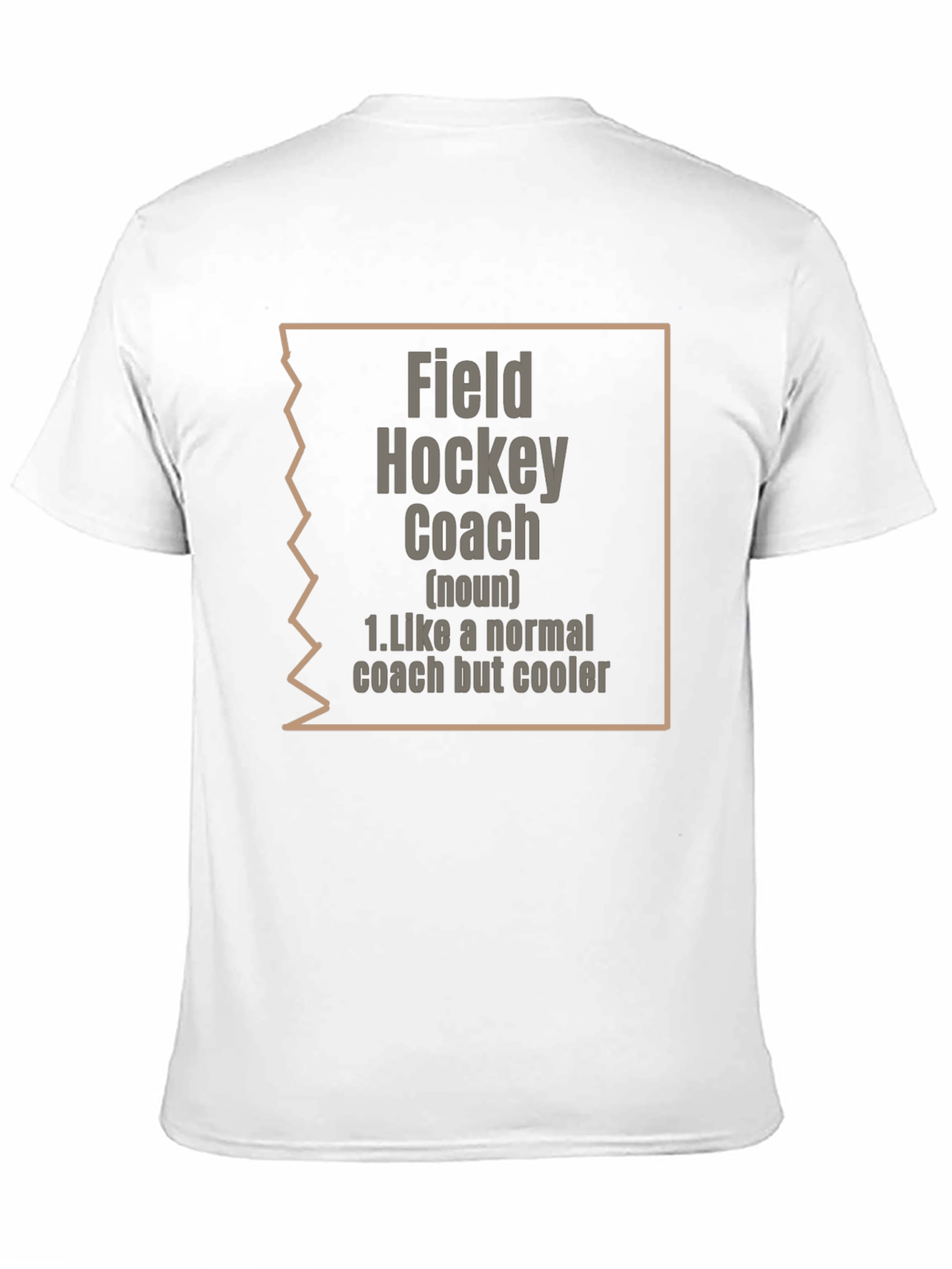Field Hockey Coach T-Shirt: Normal Coach Cooler Style!