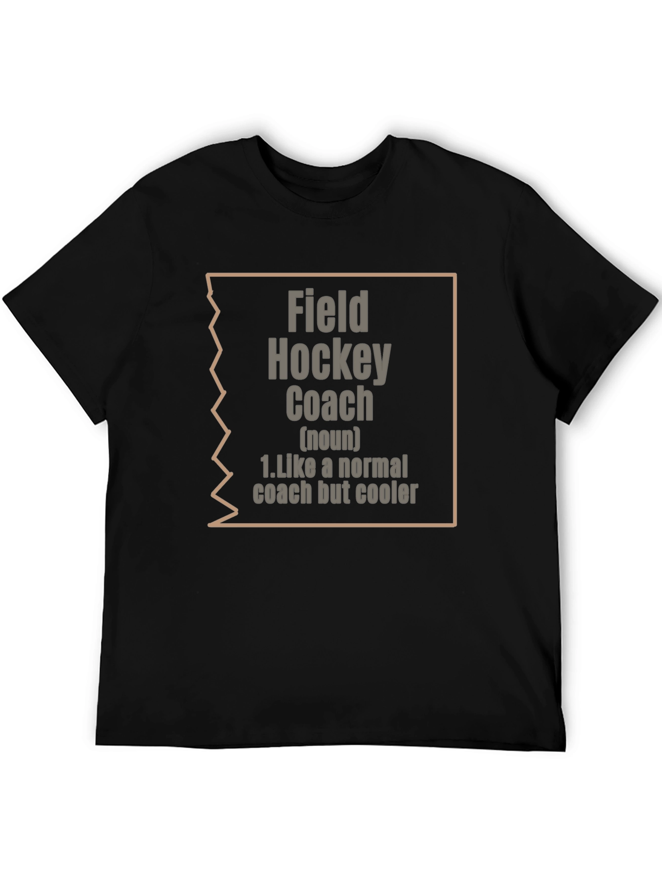 Field Hockey Coach T-Shirt: Normal Coach Cooler Style!