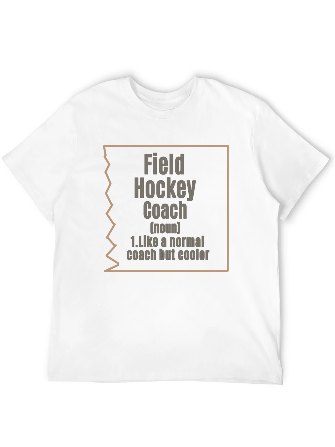 Field Hockey Coach T-Shirt: Normal Coach Cooler Style!