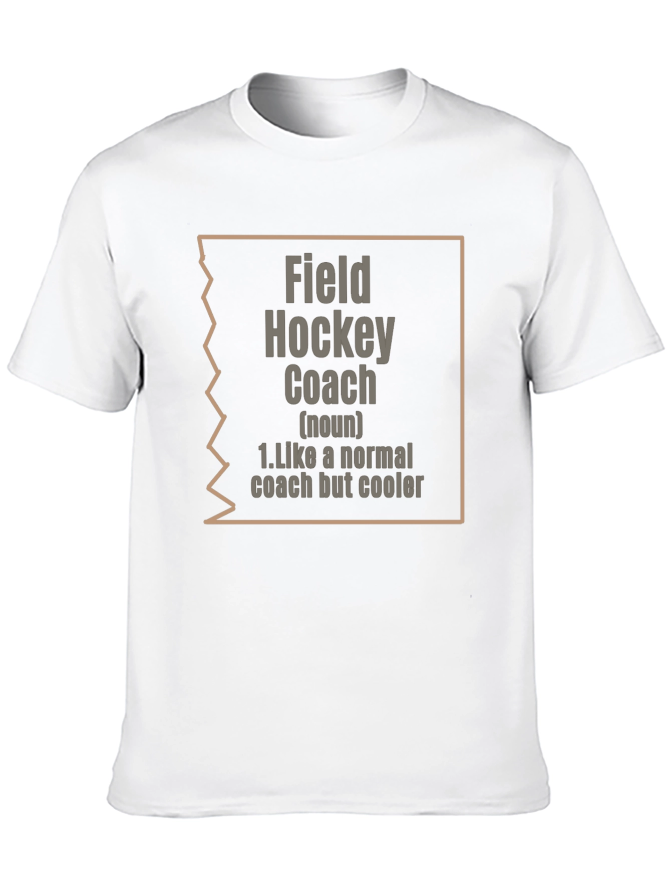 Field Hockey Coach T-Shirt: Normal Coach Cooler Style!