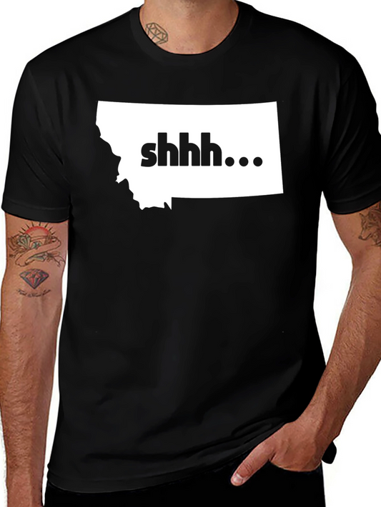 Shhh Montana T-Shirt - Graphic Tee