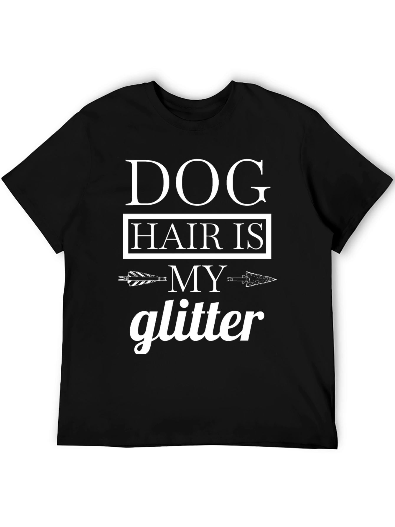 Dog Hair is My Glitter Graphic T-Shirt