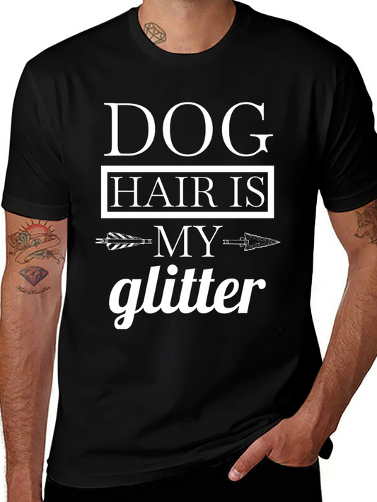 Dog Hair is My Glitter Graphic T-Shirt