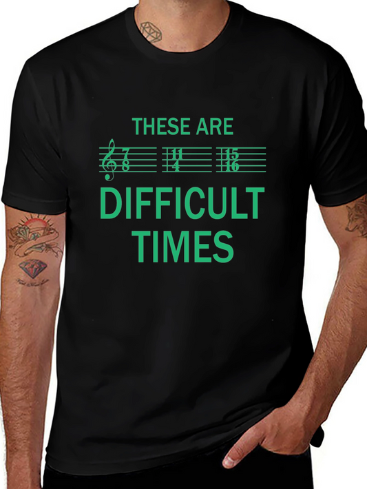 Difficult Times Music Note T-Shirt