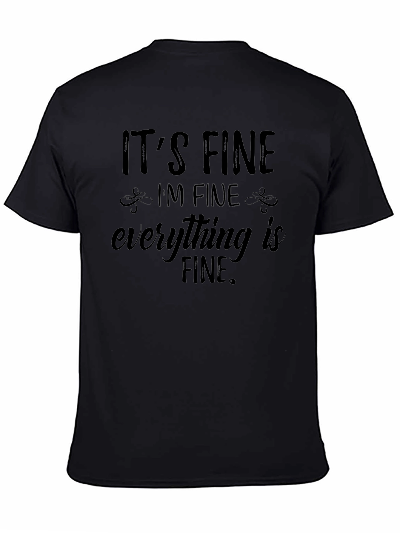 Its Fine Graphic T-Shirt - Black Humor Apparel