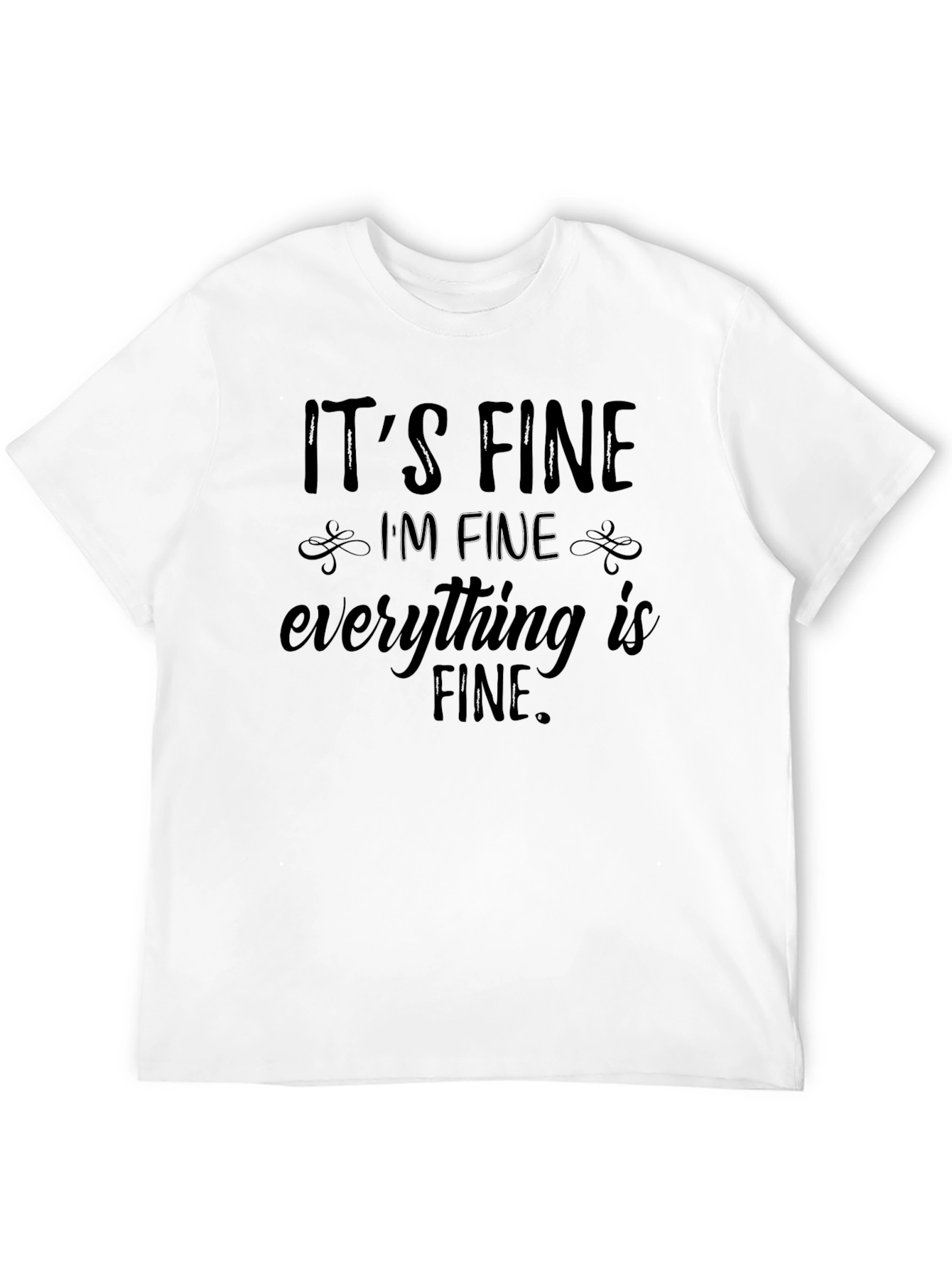 Its Fine Graphic T-Shirt - Black Humor Apparel