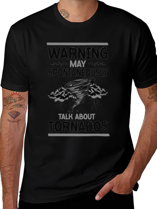 Warning May Spontaneously Talk About Tornadoes T-Shirt
