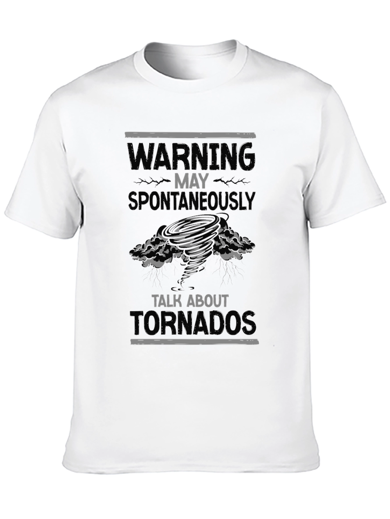 Warning May Spontaneously Talk About Tornadoes T-Shirt