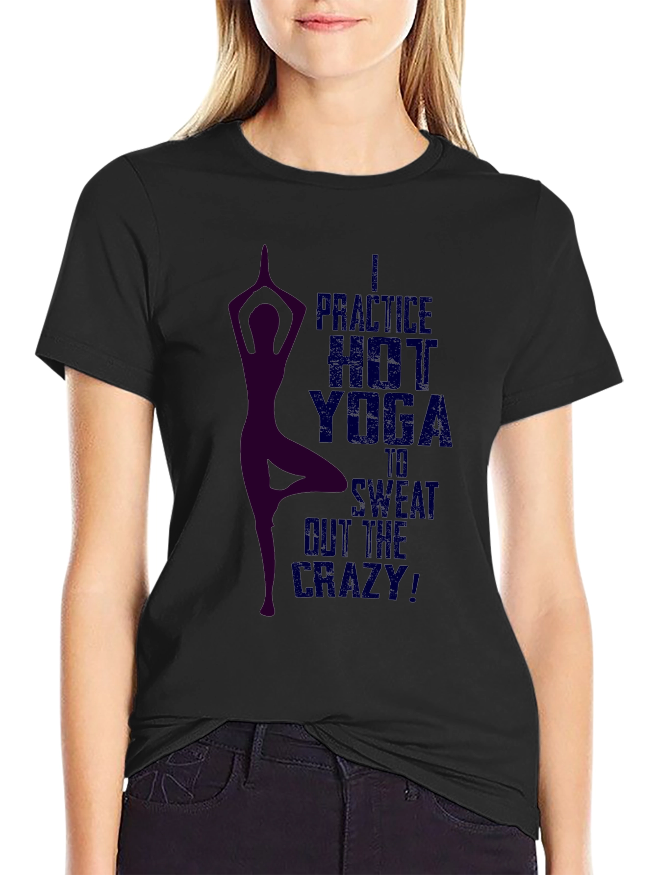 Hot Yoga T-Shirt - Sweat Out the Crazy!