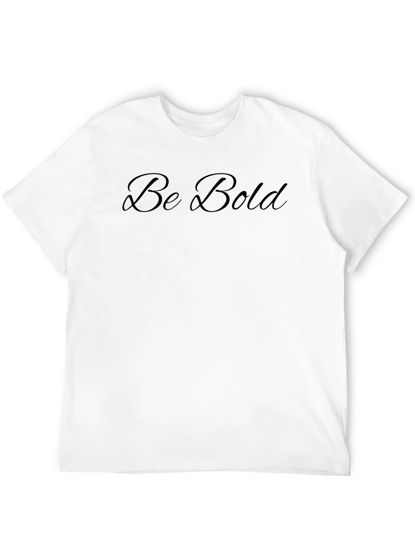Be Bold Black T-Shirt - Classic & Comfortable