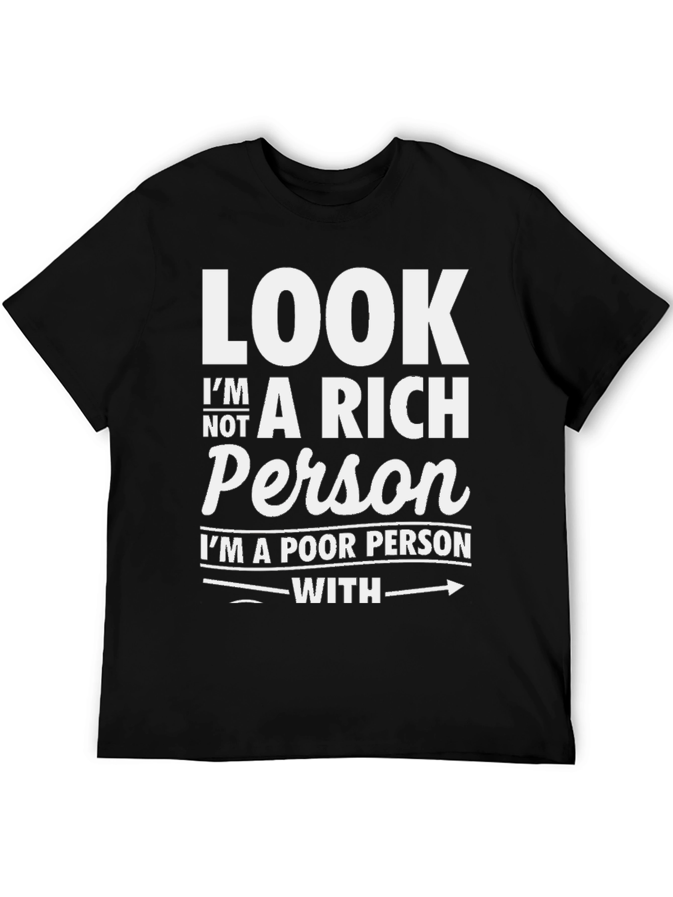 Funny Sarcastic Poor Person T-Shirt