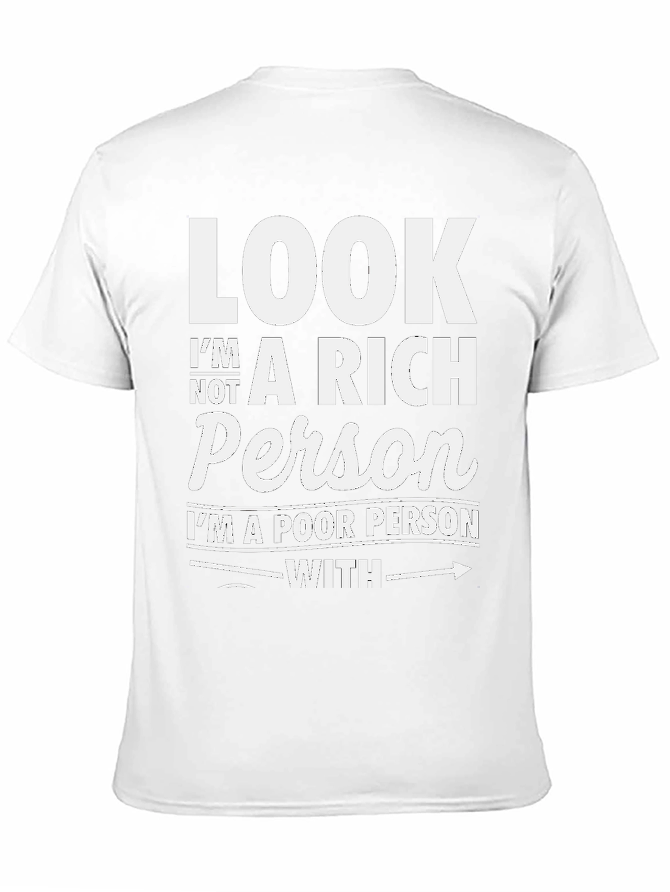 Funny Sarcastic Poor Person T-Shirt