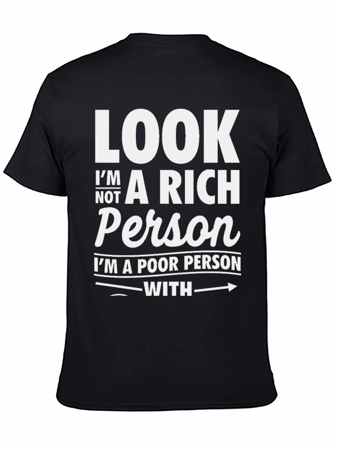Funny Sarcastic Poor Person T-Shirt