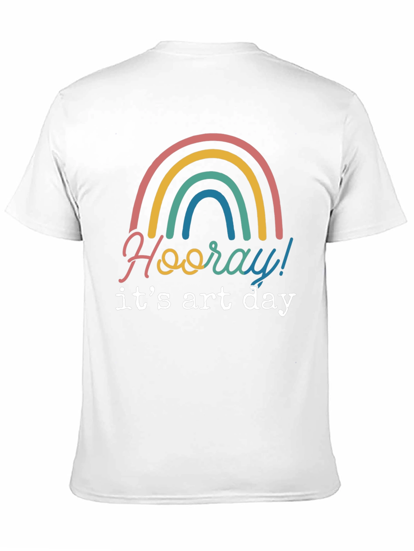 Hooray Its Art Day Rainbow T-Shirt