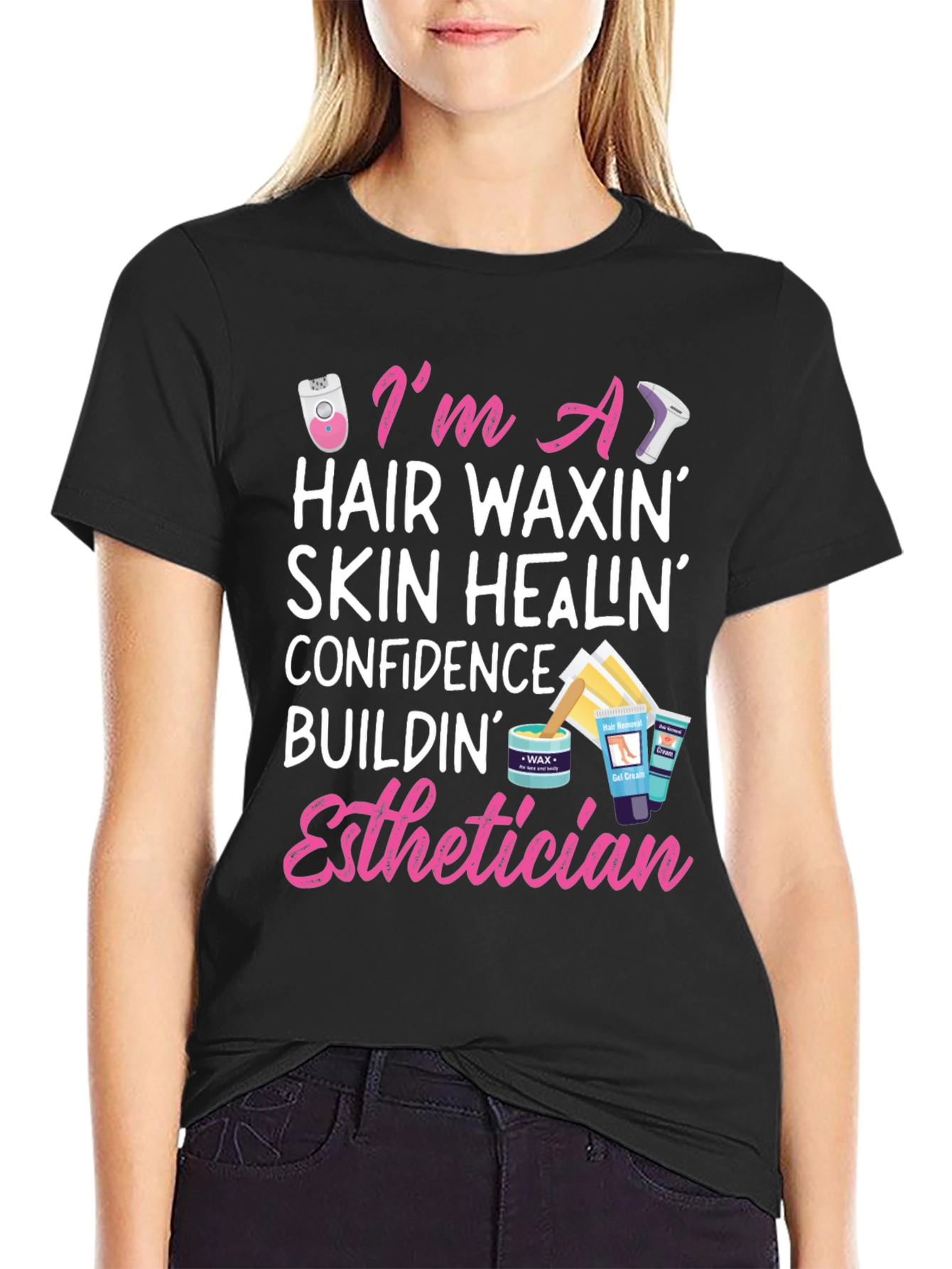 Esthetician T-Shirt - Hair Waxing Skin Healing Confidence Building