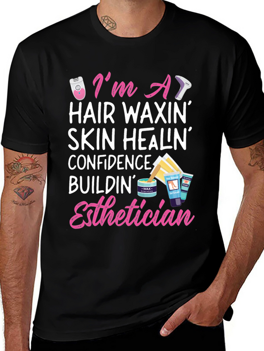 Esthetician T-Shirt - Hair Waxing Skin Healing Confidence Building