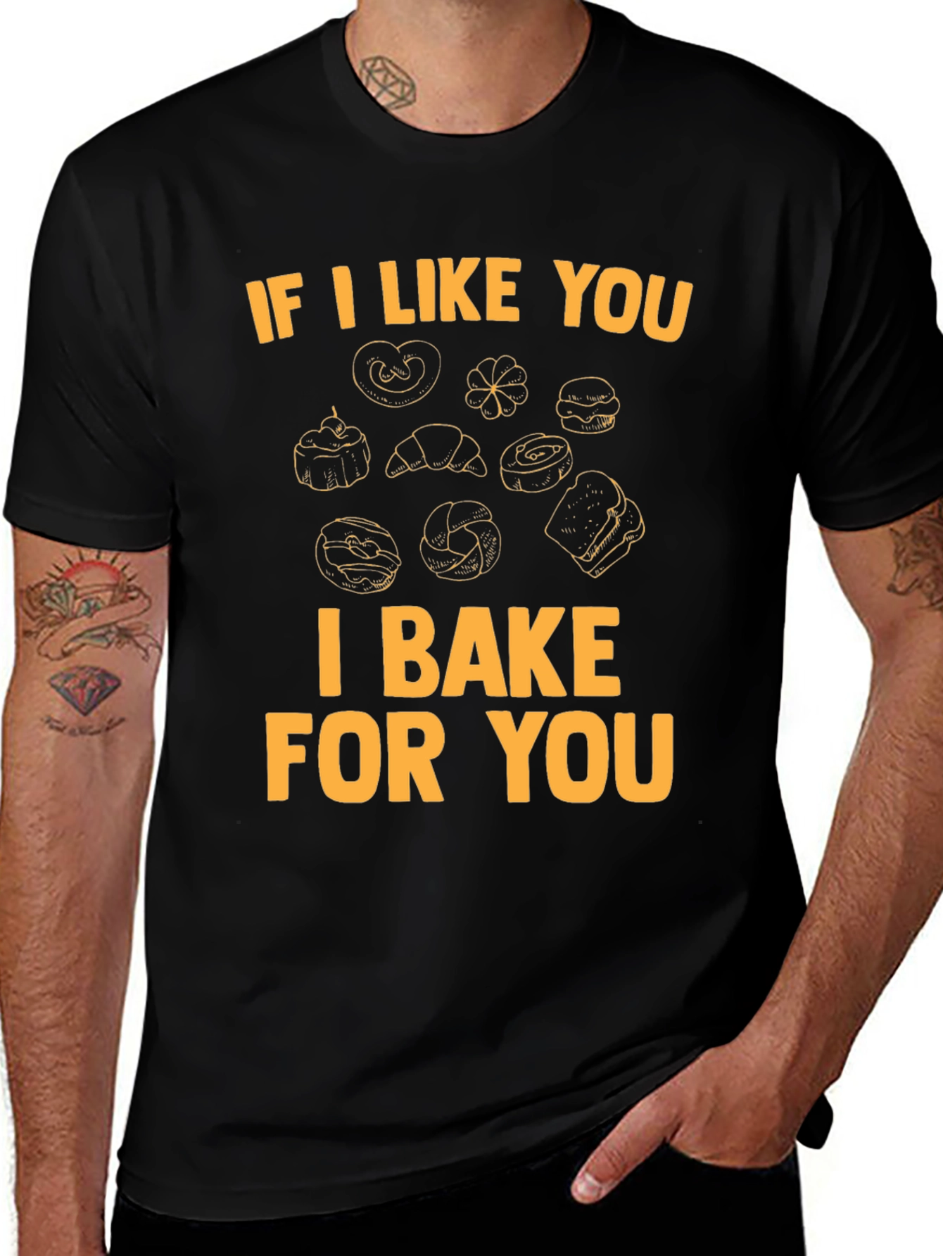 I Bake For You T-Shirt - Bakers Gift